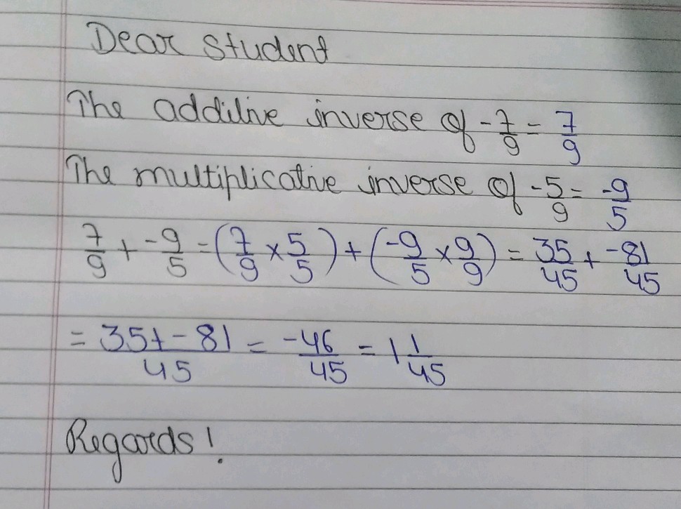 Find the value when additive inverse of 7/9 is added to multiplicative