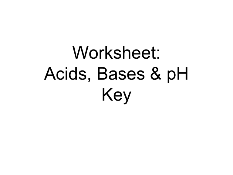 Acids Bases & Ph Worksheet Answer Key