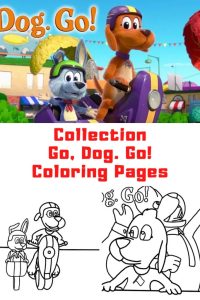 Netflix’s GO DOG GO Coloring Pages Guide For Geek Moms