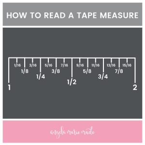 How to Read a Tape Measure the Easy Way & Free Printable! Angela