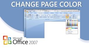 Microsoft word 2007 How to change the page color of your document