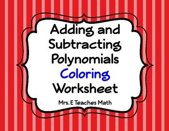 Adding And Subtracting Polynomials Coloring Worksheet Answer Key