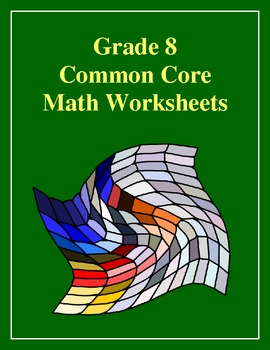 Grade 8 8th Grade Math Worksheets Common Core